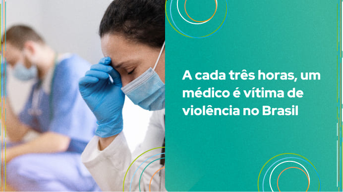 o país registra média de nove casos de violência contra médicos em ambiente de trabalho por dia