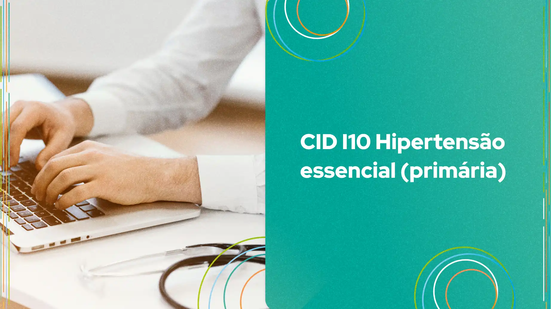 Imagem ilustrativa sobre CID 110 Hipertensão essencial (primária) com foco em tratamento e prevenção. Mãos usando computador.