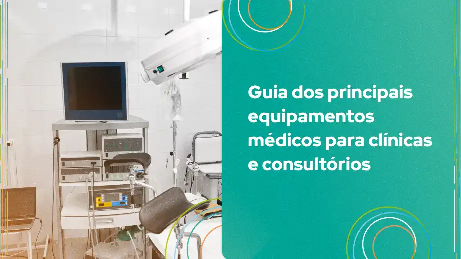 Imagem mostrando equipamentos médicos essenciais usados em clínicas e consultórios, destacando a importância desses elementos na prática médica. Guia abrangente sobre equipamentos médicos para profissionais da saúde.