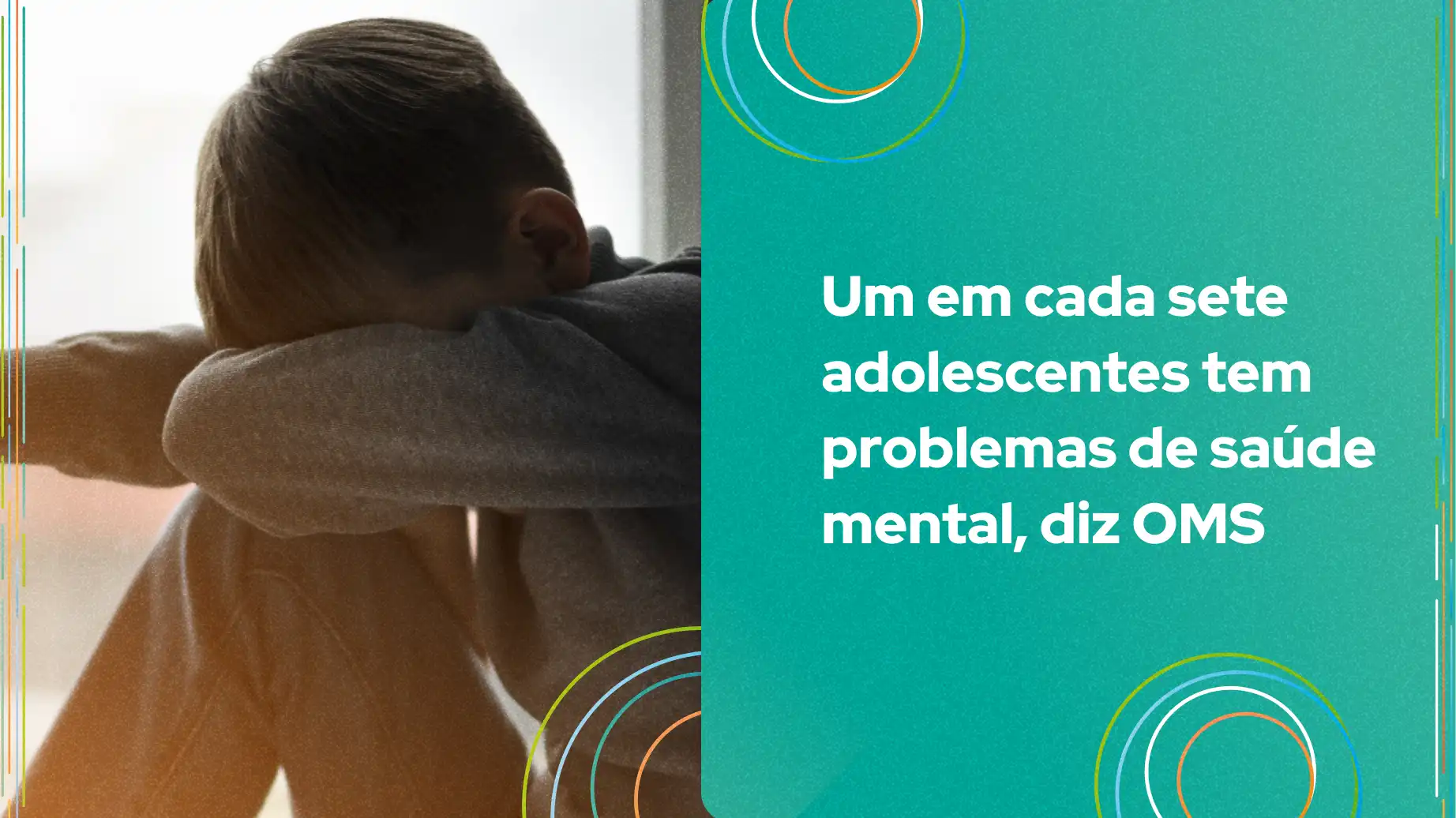 Imagem que destaca a preocupação com a saúde mental dos adolescentes, ressaltando que um em cada sete enfrenta problemas segundo a OMS.