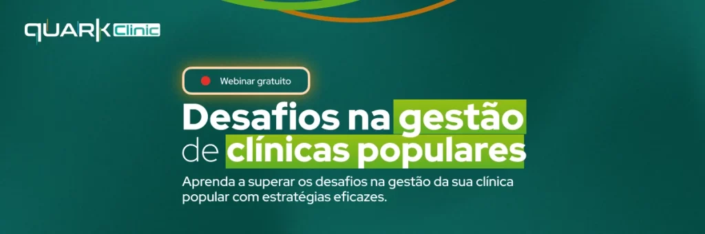 Webinar gratuito sobre os desafios na gestão de clínicas populares. Aprenda estratégias eficazes para superar barreiras na administração e operação de clínicas. Inscreva-se!