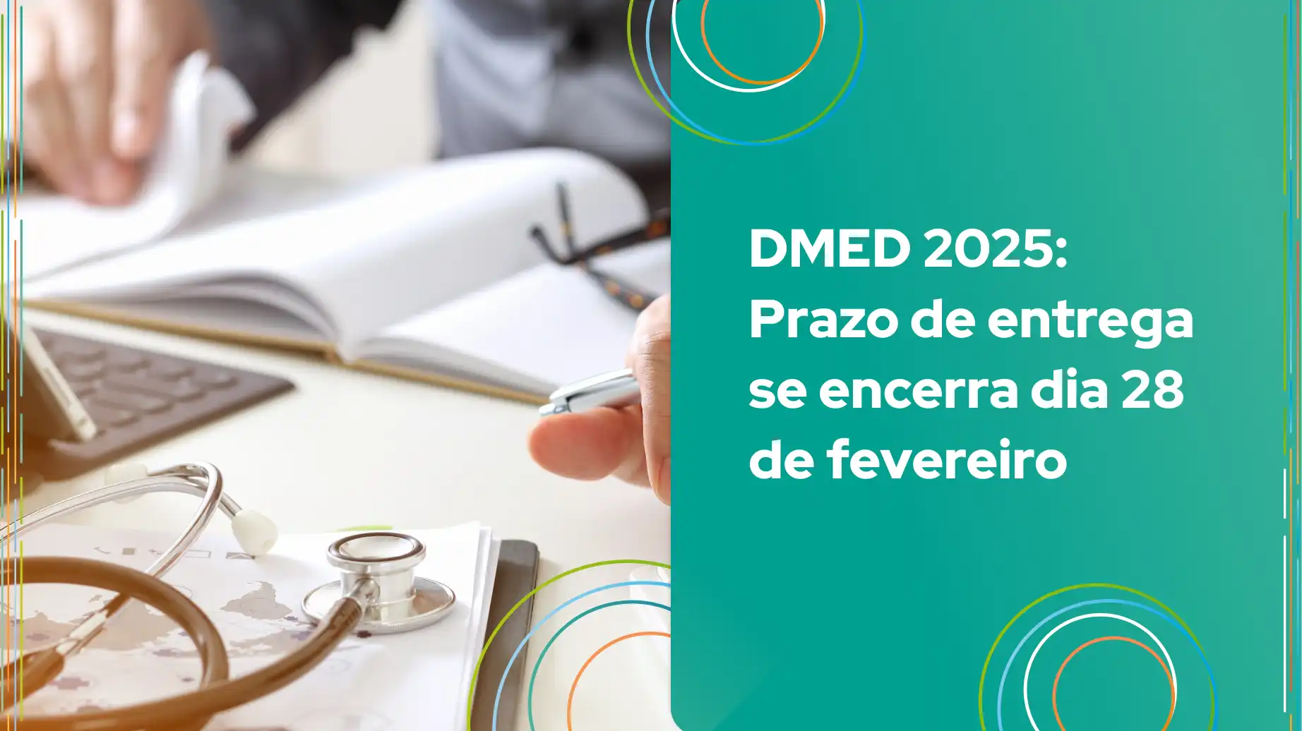 Imagem relacionada ao DMED 2025, destacando o prazo de entrega que se encerra no dia 28 de fevereiro. Mostra elementos como mesa de trabalho e equipamentos médicos.