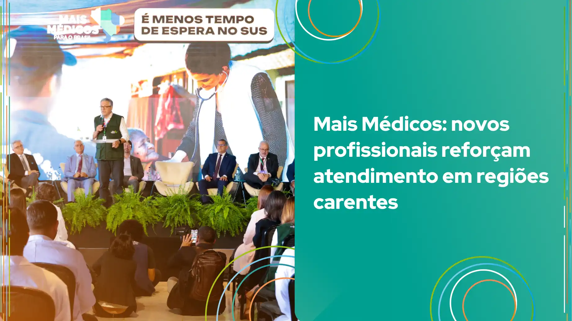 Evento do programa Mais Médicos, com discursos sobre a melhoria do atendimento no SUS e a chegada de novos profissionais em regiões carentes.