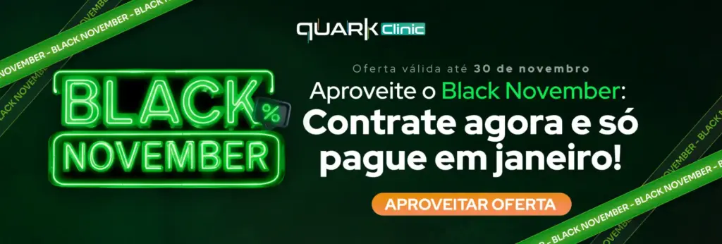 Promoção de Black November do Quark Clinic com desconto especial, pagando em janeiro. Aproveite a oferta até 30 de novembro e economize na sua saúde.