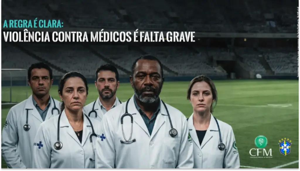 Médicos e médicas(CFM) em um estádio(CBF) com estetoscópios, em destaque no primeiro plano, enquanto o texto “A REGRA É CLARA: VIOLÊNCIA CONTRA MÉDICOS É FALTA GRAVE” aparece no topo da imagem.